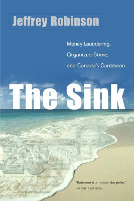 The sink : crime, terror, and dirty money in the offshore world