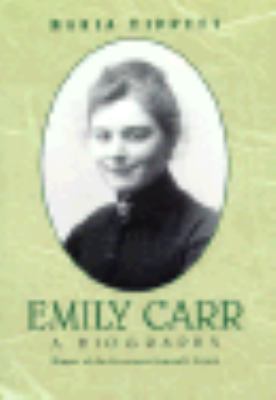 Emily Carr, a biography