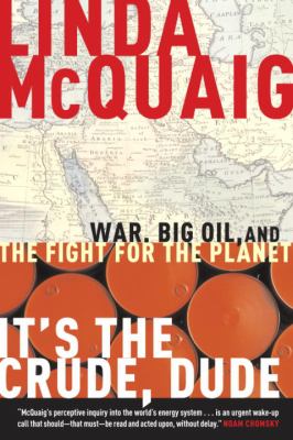 It's the crude, dude : big oil and the fight for the planet