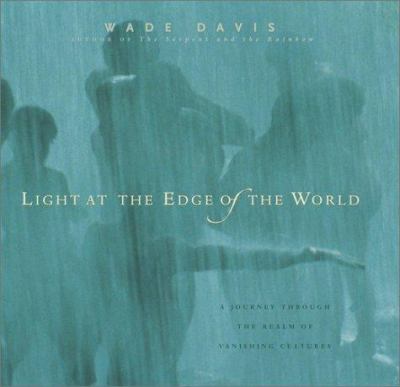 Light at the edge of the world : a journey through the realm of vanishing cultures