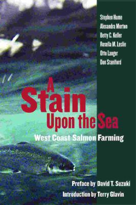 A stain upon the sea : west coast salmon farming