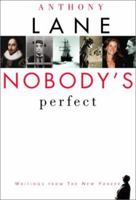 Nobody's perfect : writings from the New Yorker