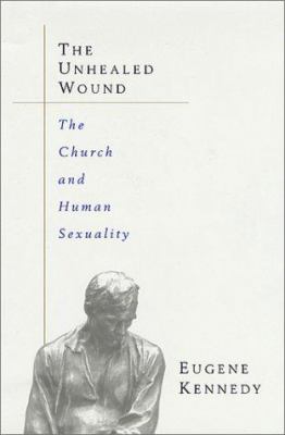 The unhealed wound : the Church and human sexuality