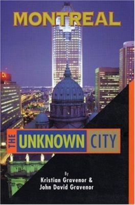 Montreal : the unknown city