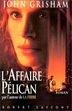 L'affaire Pélican : roman