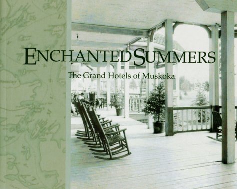 Enchanted summers : the grand hotels of Muskoka