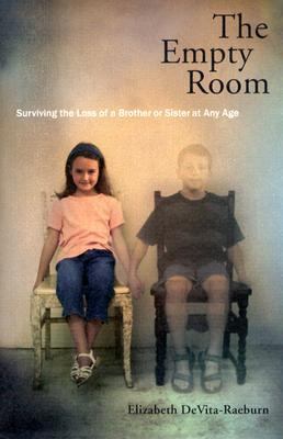 The empty room : surviving the loss of a brother or sister at any age