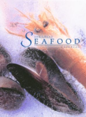 The great seafood cookbook.