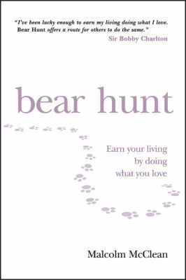 Bear hunt : earn your living by doing what you love