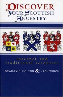 Discover your Scottish ancestry : Internet and traditional resources