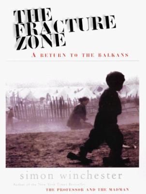 The fracture zone : a return to the Balkans