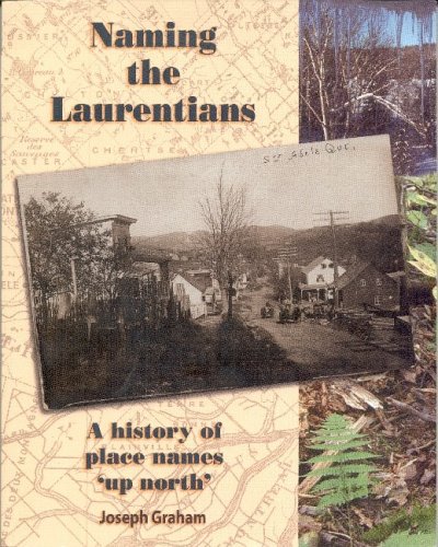 Naming the Laurentians : a history of place names 'up North'