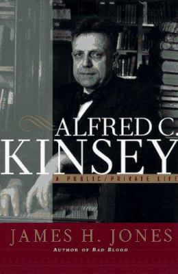 Alfred C. Kinsey : a public / private life