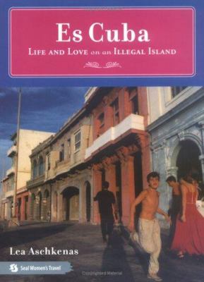 Es Cuba : life and love on an illegal island