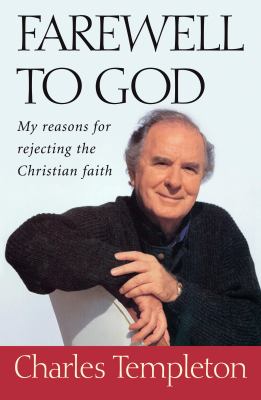 Farewell to God : my reasons for rejecting the Christian faith