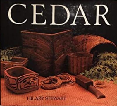 Cedar : tree of life to the Northwest Coast Indians