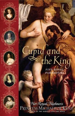Cupid and the king : five royal paramours