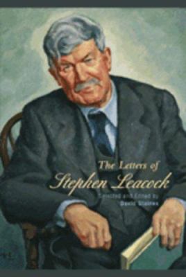 The letters of Stephen Leacock