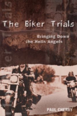 The biker trials : bringing down the Hell Angels