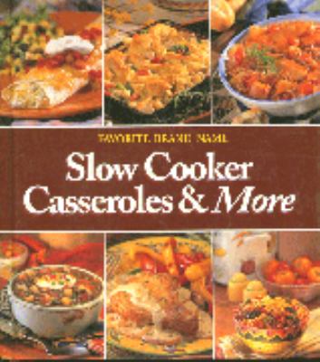 Favorite brand name slow cooker casseroles & more.