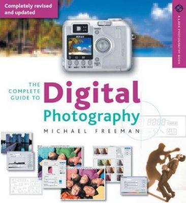 The complete guide to digital photography