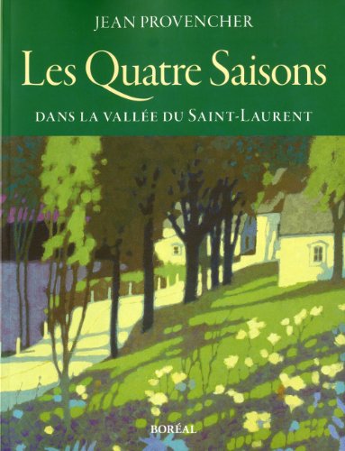 Les quatre saisons dans la vallée du Saint-Laurent