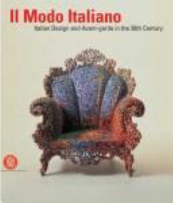 Il modo italiano : Italian design and avant-garde in the 20th century