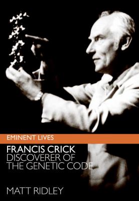 Francis Crick : discoverer of the genetic code