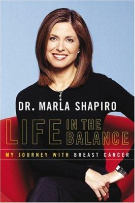Life in the balance : my journey with breast cancer