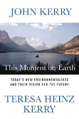 This moment on Earth : today's new environmentalists and their vision for the future