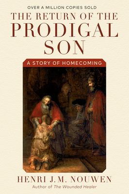 The return of the prodigal son : a story of homecoming