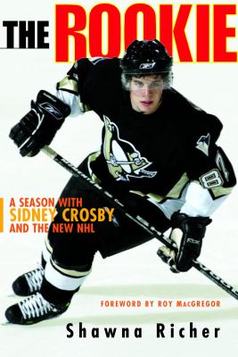 The rookie : a season with Sidney Crosby and the new NHL
