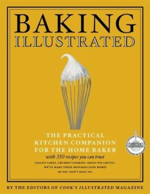 Baking illustrated : a best recipe classic