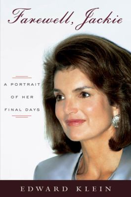 Farewell, Jackie : a portrait of her final days