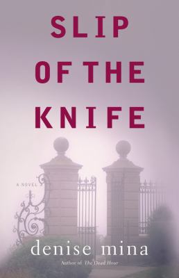 Slip of the knife : a novel