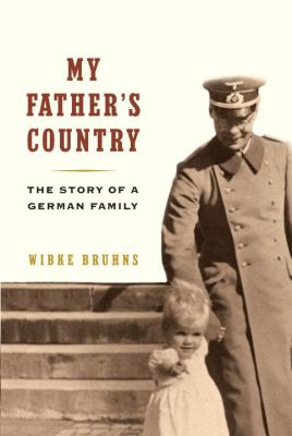 My father's country : the story of a German family