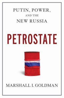Petrostate : Putin, power, and the new Russia