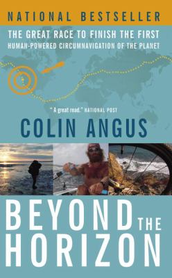 Beyond the horizon : the great race to finish the first human-powered circumnavigation of the planet