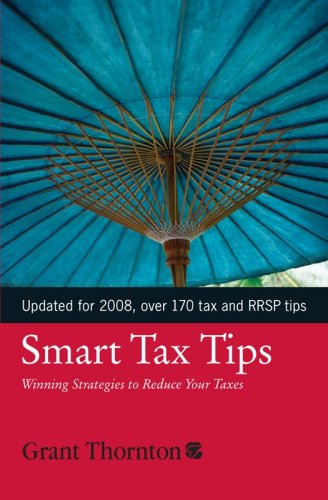 Smart tax tips : winning strategies to reduce your taxes, updated for 2008, over 170 tax and RRSP tips