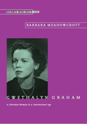 Gwethalyn Graham (1913-65) : a liberated woman in a conventional age