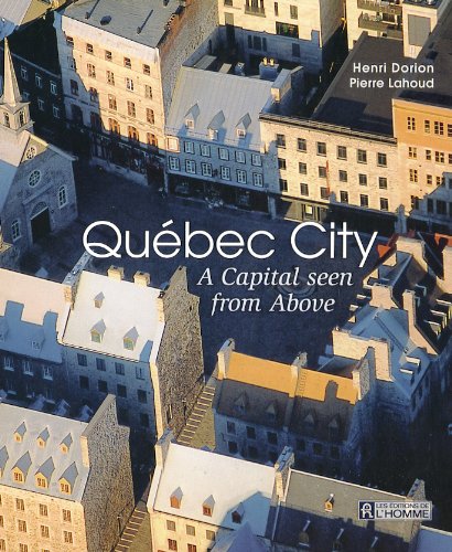 Québec city : a capital seen from above