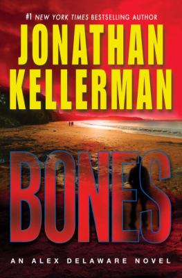 Bones : an Alex Delaware novel