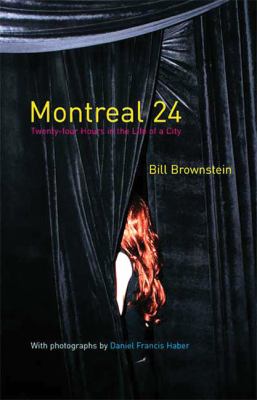 Montreal 24 : twenty-four hours in the life of a city