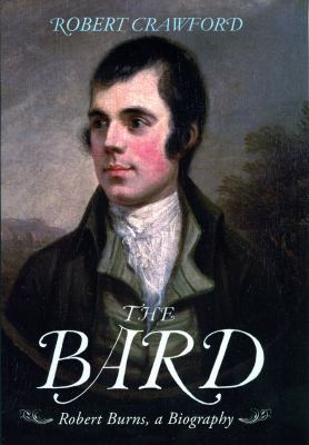 The bard : Robert Burns, a biography