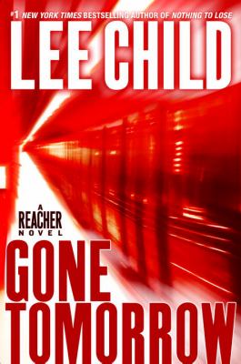 Gone tomorrow : a  Reacher novel