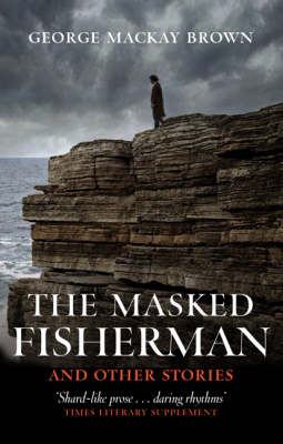 The masked fisherman, and other stories