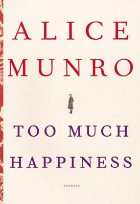Too much happiness : stories