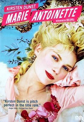 Marie Antoinette [DVD] (2006).  Directed by Sofia Coppola.