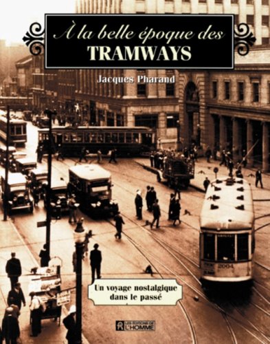 À la belle époque des tramways : un voyage nostalgique dans le passé