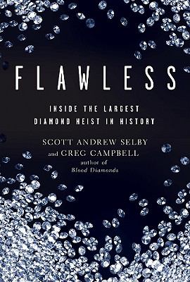 Flawless : inside the largest diamond heist in history